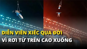 Clip: Diễn viên xiếc qua đời vì rơi từ trên không xuống - Spress TV