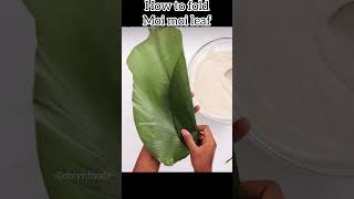 How to fold moi moi leaf ! #youtubeshorts #eblynfoods #foodblogger