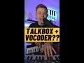 Talkbox & Vocoder (TOGETHER!!)