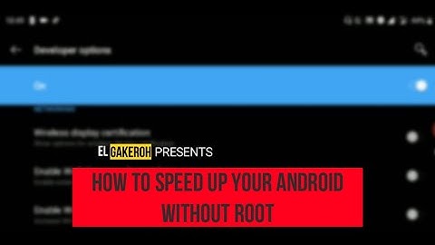 (No Root) How To Speed Up Your Android Without Root
