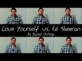 Love yourself vs ed sheeran cover by daniel ortega  justin bieber