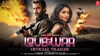 Love & War - Official Trailer | Alia Bhatt | Ranbir Kapoor | Vicky Kaushal | Dharma Productions