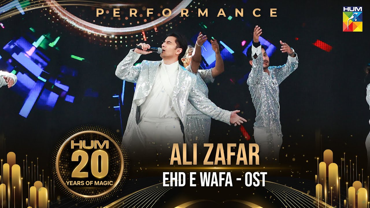 Ehd E Wafa 📯🎵-  Ali Zafar's Performance -  HUM 20 Years of Magic - HUM TV