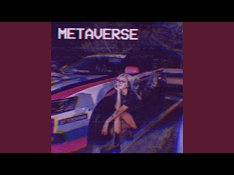 Metaverse (Slowed + Reverb)