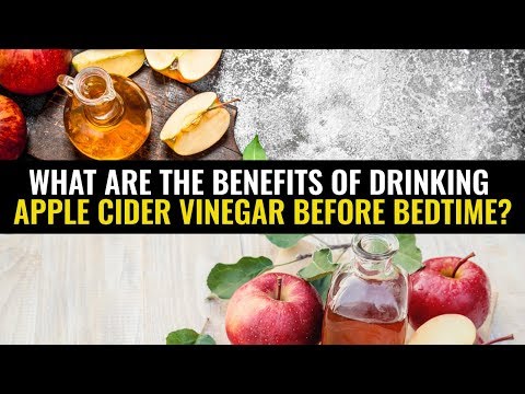 what-are-the-benefits-of-drinking-apple-cider-vinegar-before-bedtime?
