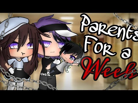 Parents for A week~/mini movie/Gacha life/