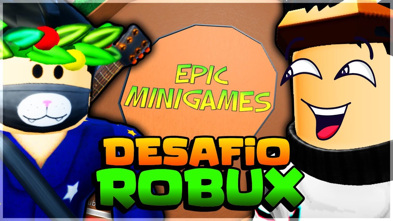 DESAFIO VALENDO ROBUX! - EPIC MINI GAMES ROBLOX - YouTube