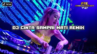 DJ CINTA SAMPAI MATI - KANGEN BAND BREAKBEAT TERBARU 2024 FULL BASS