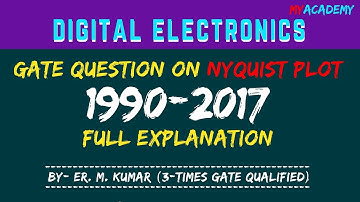 Nyquist Plot GATE Questions Explanation (1990-2017) | Myacademy