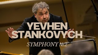 Yevhen Stankovych  Symphony №2 “Heroic” PAUL MANN/ Євген Станкович Симфонія №2 “Героїчна” (1975)