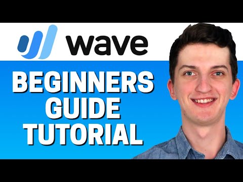 How To Use Wave | Wave For Beginners | Wave Accounting Software Tutorial (2022)