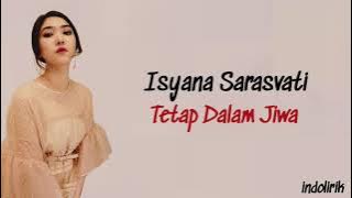 Isyana Sarasvati - Tetap Dalam Jiwa | Lirik Lagu Indonesia