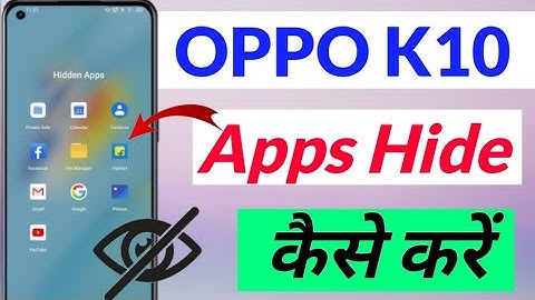 OPPO K10 me Apps Hide kaise kare | How to Hide apps in OPPO K10 | OPPO K10 App Hide setting