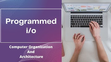 programmed i/o in computer architecture | COA