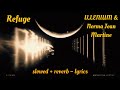𝙨𝙡𝙤𝙬𝙚𝙙 𝙧𝙚𝙫𝙚𝙧𝙗 Refuge ILLENIUM Norma Jean Martine 𝙡𝙮𝙧𝙞𝙘𝙨 mp3