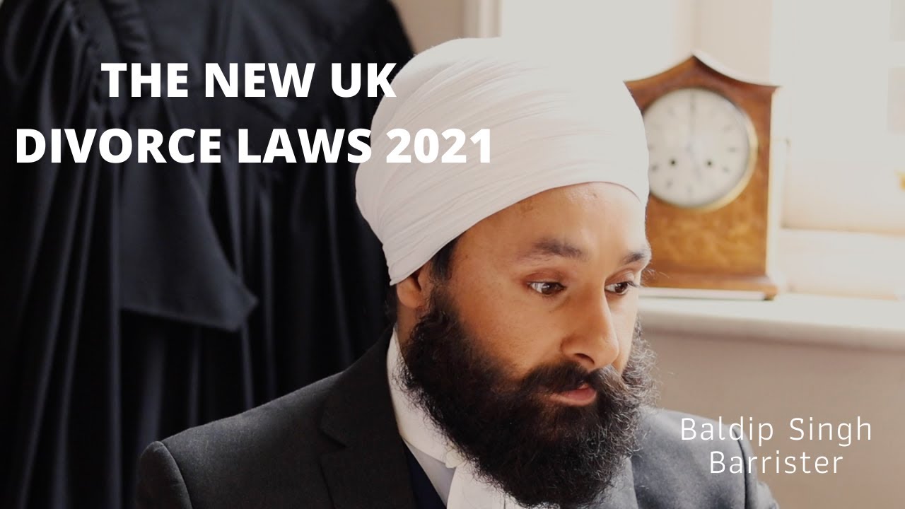 The New UK Divorce Laws - by Baldip Singh Barrister