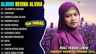 TAJAMNYA KARANG - SURATAN - REVINA ALVIRA - NOSTALGIA GASENTRA DANGDUT FULL ALBUM TERBARU 2026
