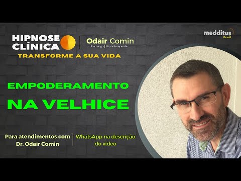 Hipnose para Empoderamento na Velhice com Odair Comin