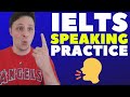 IELTS Speaking Example &amp; Practice