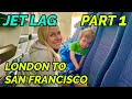 Jet Lag Demystified: How Long for kids to ADJUST? London to West Coast USA Travel Diary - Part One