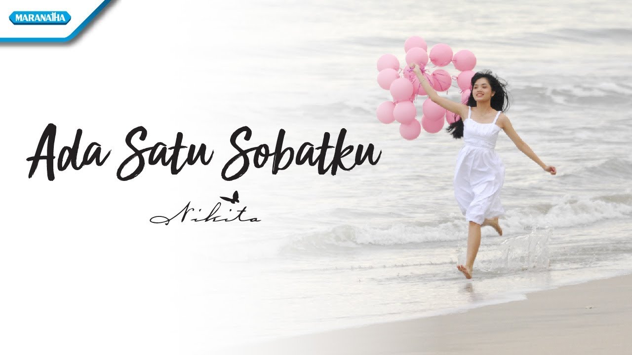 Ada Satu Sobatku - Nikita (Video)