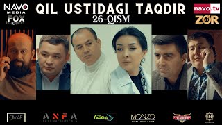 Bugun 21:45 da Qil ustidagi taqdir (milliy serial) 26-qism | Қил устидаги тақдир (миллий сериал)