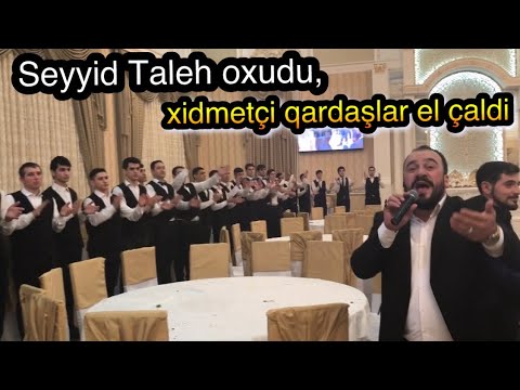 Seyyid Taleh - Tez gel - Dini toydan maraqli goruntu - Emilin toyu