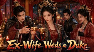Reborn bride forced to drink poison, swaps cup, weds duke, 1 year later ex prince begs her back