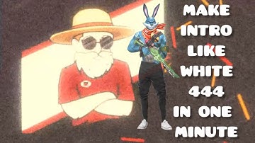 HOW TO MAKE INTRO LIKE WHITE 444 👽