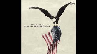 AARON LEWIS | GIVE MY COUNTRY BACK FULL ALBUM NEW 2026