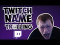 Name trolling twitch streamers compilation funny