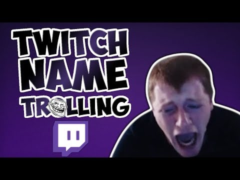 name-trolling-twitch-streamers-*hilarious*