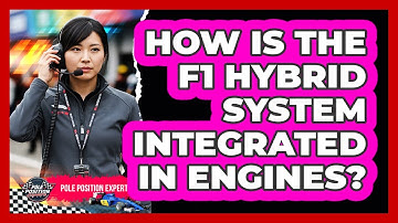 How Is The F1 Hybrid System Integrated In Engines?