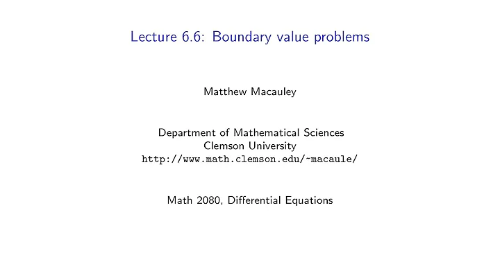 Differential Equations, Lecture 6.6: Boundary value problems