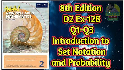 Q1-Q3 || Ex-12B || D2-8th edition || Introduction to set Notation and Probability