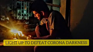 Light Up To Defeat Corona Darkness || 2020 || India Fights Against Corona || Lockdown Series Vlog 2