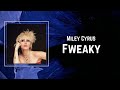 Miley Cyrus Fweaky Lyrics mp3