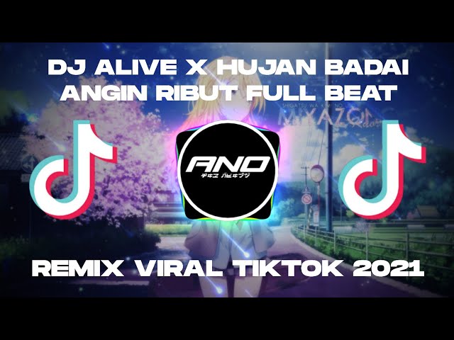 DJ ALIVE X HUJAN BADAI ANGIN RIBUT FULL BEAT TERBARU VIRAL TIKTOK 2021 YANG KALIAN CARI CARI class=