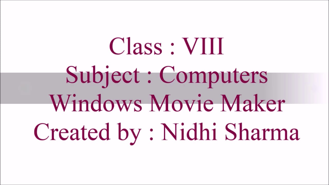 windows live movie maker windows 8 2022 Update Windows Movie Maker (Class 8) Chapter-2