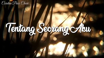 Tentang Seorang Aku _ Musikalisasi puisi (Khoirul Triann)