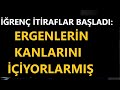 600 BİN ERGENİN KANINI İÇİYORLARMIŞ