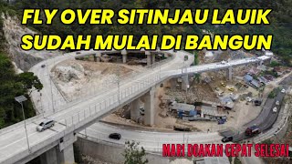 Download Lagu Jembatan Fly Over Sitinjau Lauik Sudah Mulai Dibangun MP3