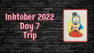 Inktober 2022 - Day 7 - Trip