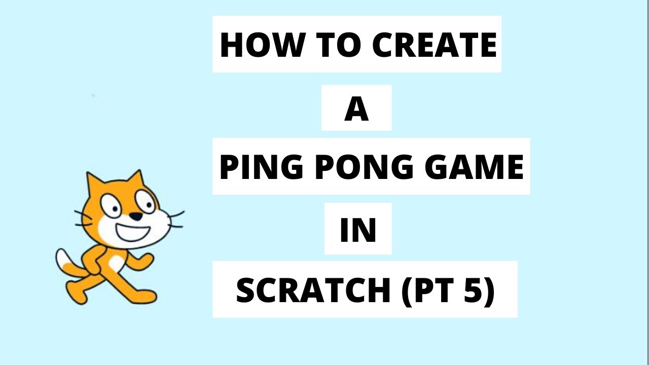 Scratch 3.0 Tutorial: How to Create a Ping Pong Game in Scratch (Part 5 ...