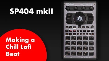 SP404 mkII: Making a Chill Lofi Beat