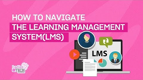 LADIES IN TECH AFRICA BOOTCAMP || HOW TO NAVIGATE THE LEARNING MANAGEMENT SYSTEM(LMS)