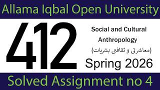 AIOU Code 412 Assignment 4 (Spring 2026) | Solved Version | Social and Cultural Anthropology | AI...