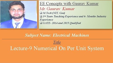 Lec-9 Numerical on Per Unit |GATE/IES | Electrical Machines | Gaurav Kumar