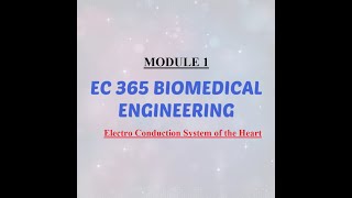 Electro Conduction system of the Heart|Biomedical Engineering|Module 1