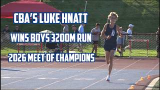 Luke Hnatt | CBA | Wins Boys 3200-meter Run | 2026 Meet of Champions